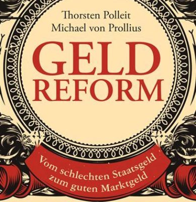 Thorsten Polleit und Michael von Prollius: Geldreform