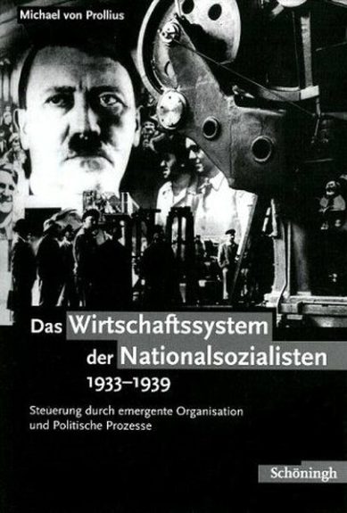 Das Wirtschaftssystem der Nationalsozialisten